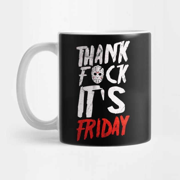 Thank Fxck It's Friday by WickedOnes